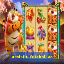 assistir futebol ao vivo multicanais